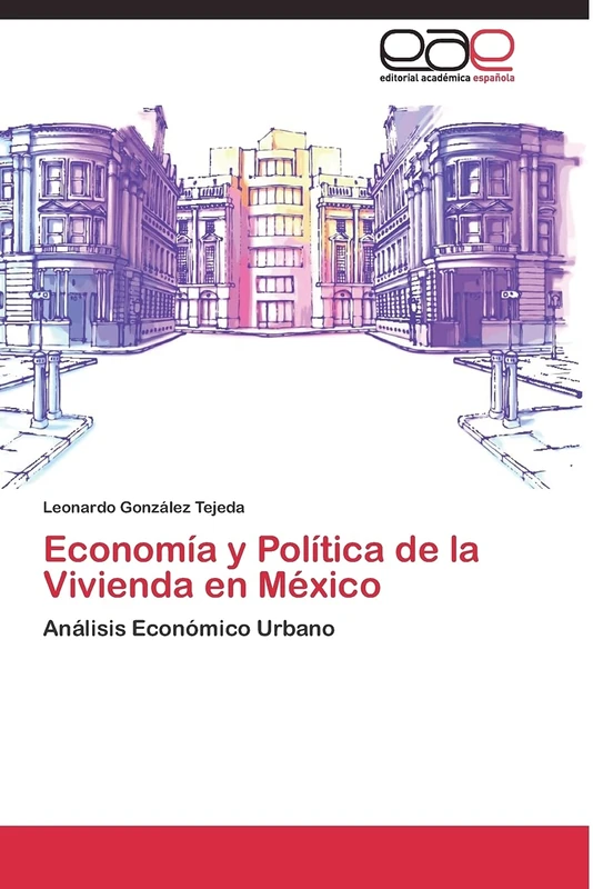 Economía y Política de la Vivienda en México: Análisis Económico Urbano - Image 1