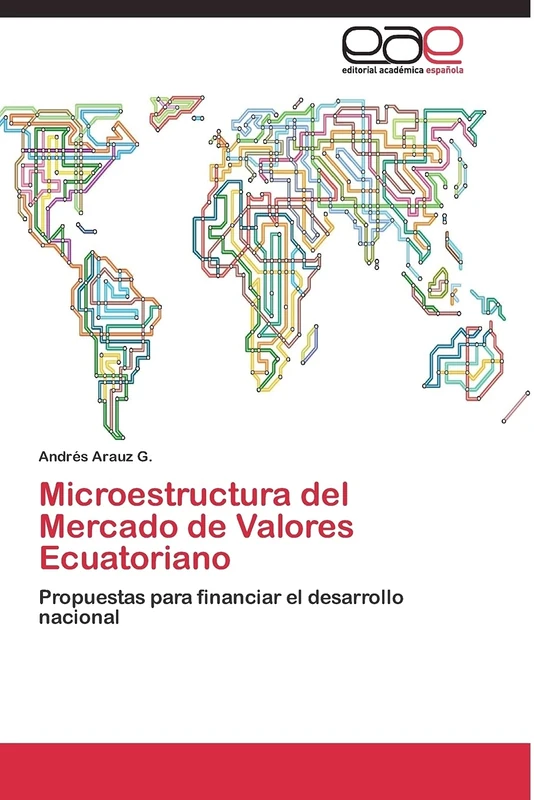 Microestructura del Mercado de Valores Ecuatoriano: Propuestas para financiar el desarrollo nacional