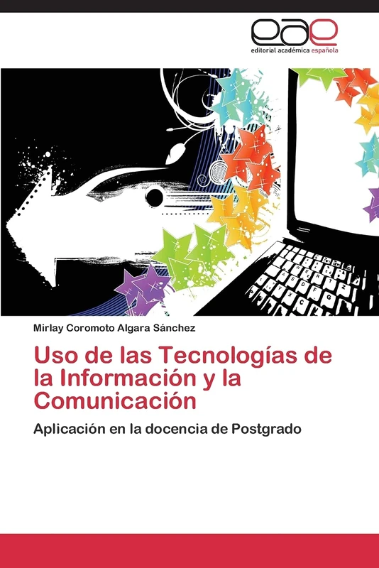 Uso de las Tecnologías de la Información y la Comunicación: Aplicación en la docencia de Postgrado