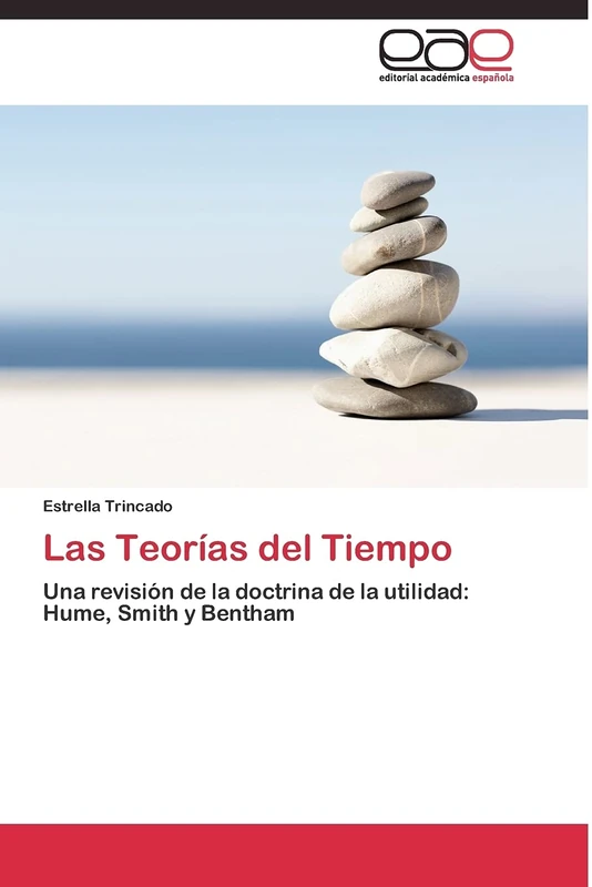 Las Teorías del Tiempo: Una revisión de la doctrina de la utilidad: Hume, Smith y Bentham - Image 1