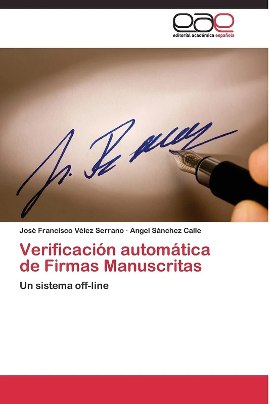 Verificación automática de Firmas Manuscritas: Un sistema off-line