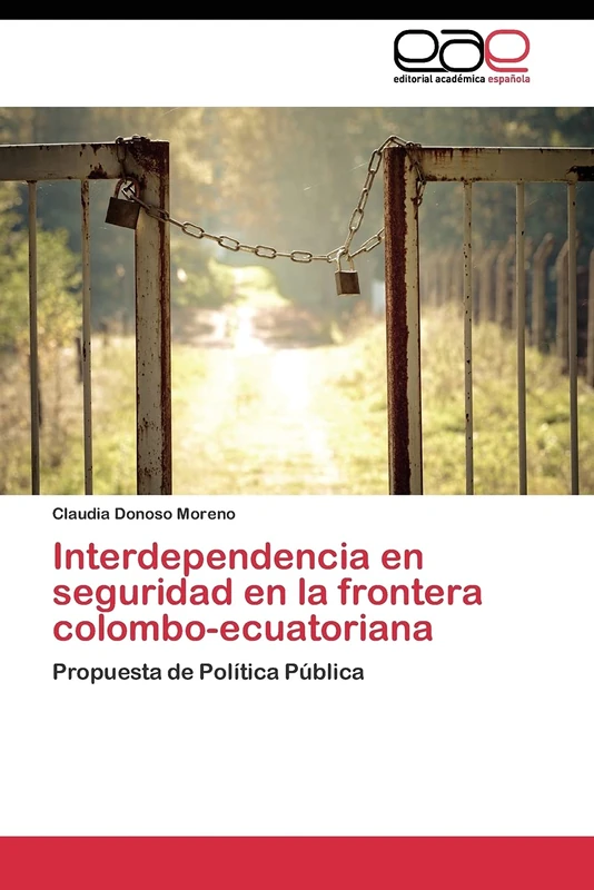 Interdependencia en seguridad en la frontera colombo-ecuatoriana: Propuesta de Política Pública