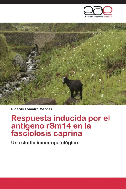 Respuesta inducida por el antígeno rSm14 en la fasciolosis caprina: Un estudio inmunopatológico