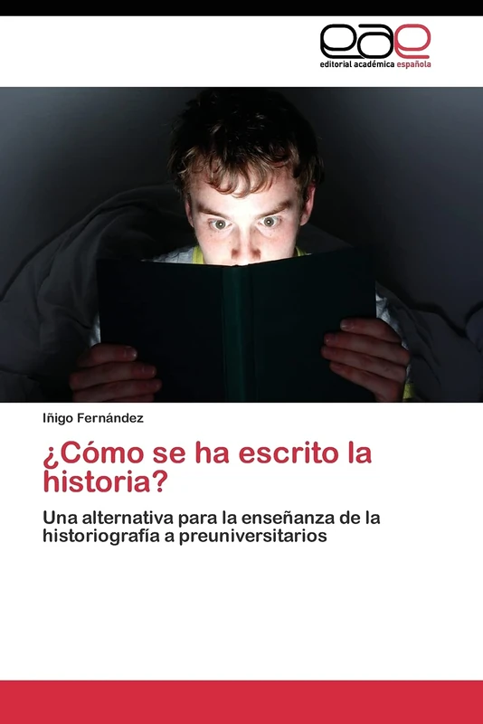 ¿Cómo se ha escrito la historia?: Una alternativa para la enseñanza de la historiografía a preuniversitarios