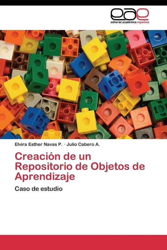 Creación de un Repositorio de Objetos de Aprendizaje: Caso de estudio