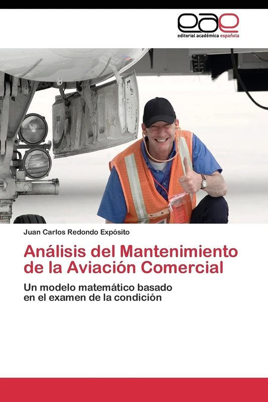 Análisis del Mantenimiento de la Aviación Comercial: Un modelo matemático basado en el examen de la condición