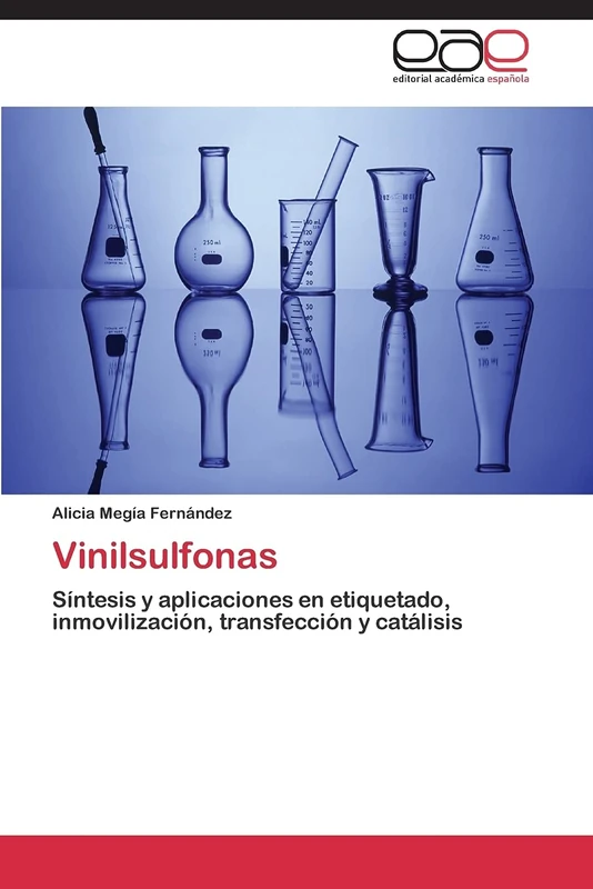 Vinilsulfonas: Síntesis y aplicaciones en etiquetado, inmovilización, transfección y catálisis