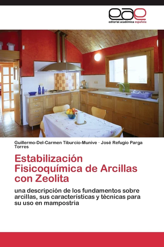 Estabilización Fisicoquímica de Arcillas con Zeolita: una descripción de los fundamentos sobre arcillas, sus características y técnicas para su uso en mampostria