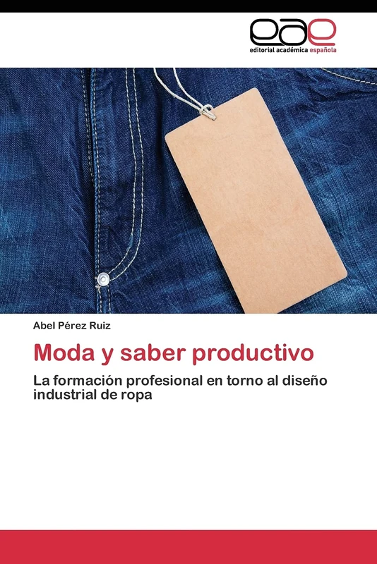 Moda y saber productivo: La formación profesional en torno al diseño industrial de ropa