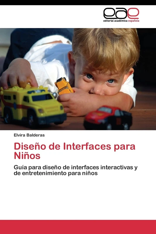 Diseño de Interfaces para Niños: Guía para diseño de interfaces interactivas y de entretenimiento para niños