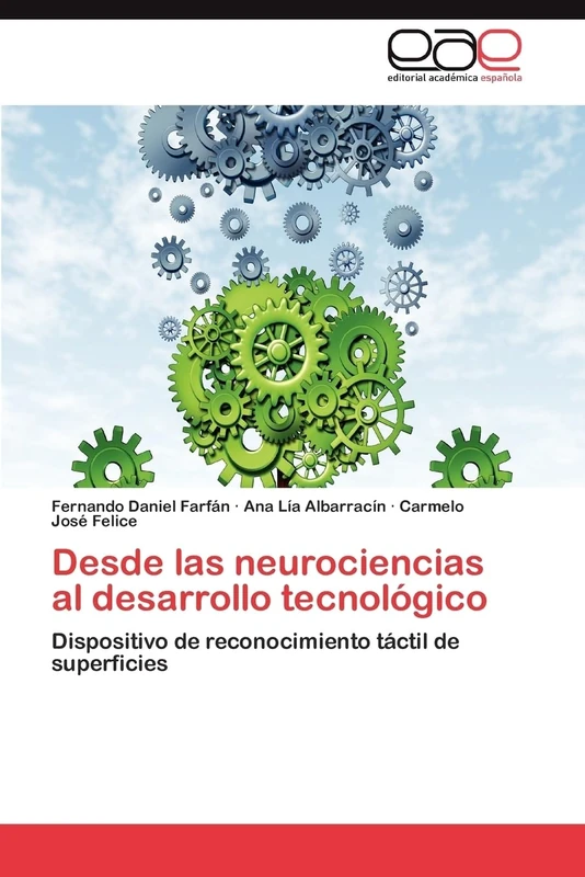Desde las neurociencias al desarrollo tecnológico: Dispositivo de reconocimiento táctil de superficies