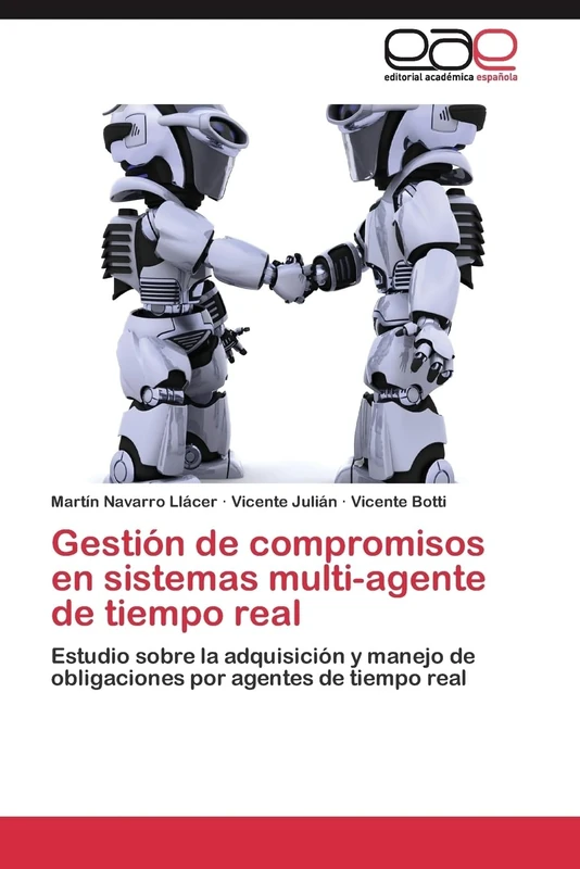 Gestión de compromisos en sistemas multi-agente de tiempo real: Estudio sobre la adquisición y manejo de obligaciones por agentes de tiempo real