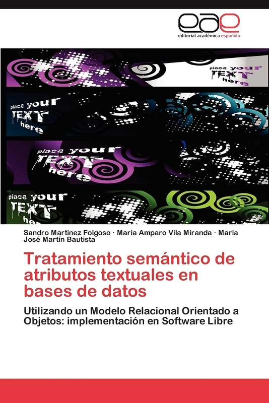 Tratamiento semántico de atributos textuales en bases de datos: Utilizando un Modelo Relacional Orientado a Objetos: implementación en Software Libre