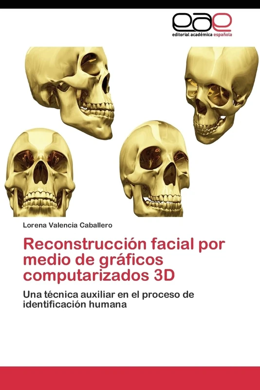 Reconstrucción facial por medio de gráficos computarizados 3D: Una técnica auxiliar en el proceso de identificación humana