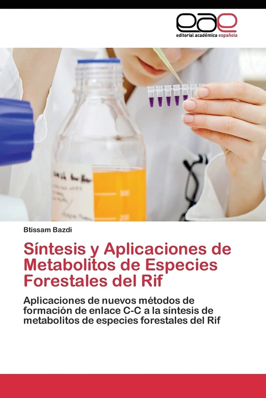 Síntesis y Aplicaciones de Metabolitos de Especies Forestales del Rif: Aplicaciones de nuevos métodos de formación de enlace C-C a la síntesis de metabolitos de especies forestales del Rif