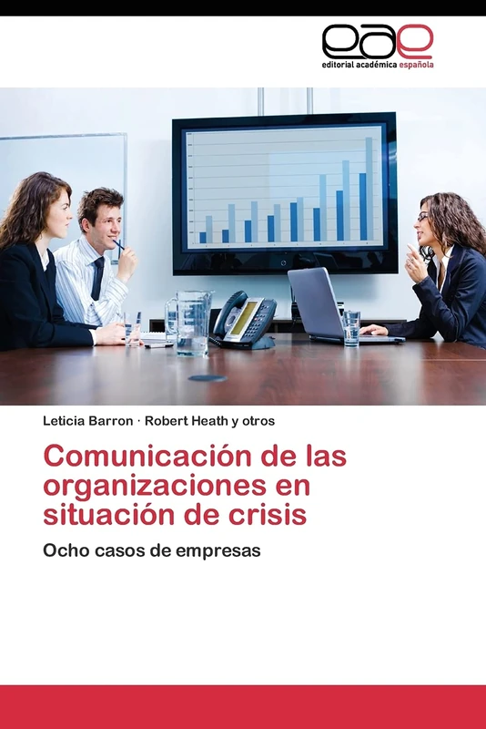 Comunicación de las organizaciones en situación de crisis: Ocho casos de empresas