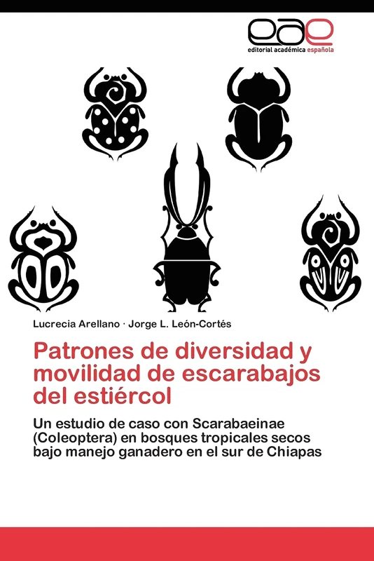 Patrones de diversidad y movilidad de escarabajos del estiércol: Un estudio de caso con Scarabaeinae (Coleoptera) en bosques tropicales secos bajo manejo ganadero en el sur de Chiapas - Image 1