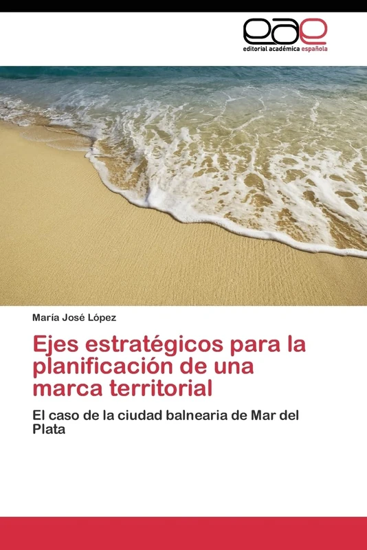 Ejes estratégicos para la planificación de una marca territorial: El caso de la ciudad balnearia de Mar del Plata - Image 1