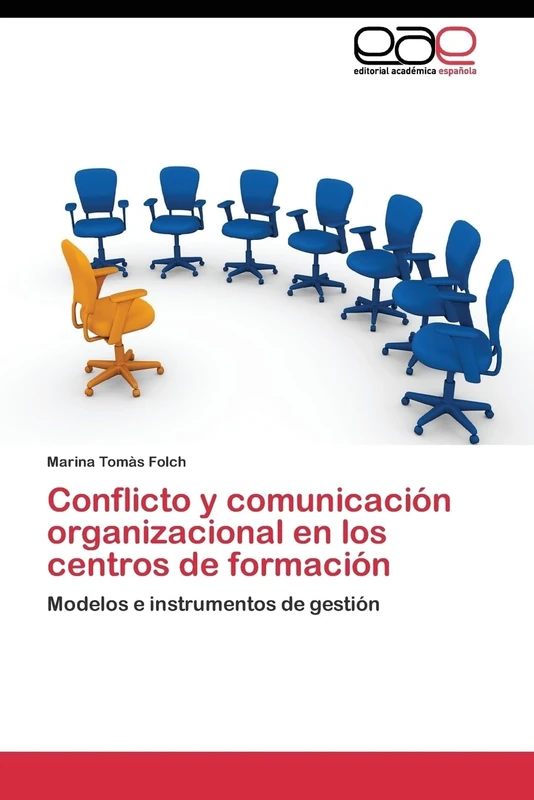Conflicto y comunicación organizacional en los centros de formación: Modelos e instrumentos de gestión