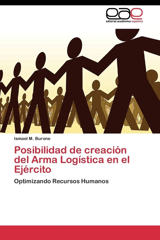 Posibilidad de creación del Arma Logística en el Ejército: Optimizando Recursos Humanos