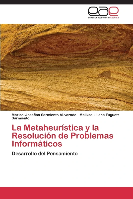 La Metaheurística y la Resolución de Problemas Informáticos: Desarrollo del Pensamiento
