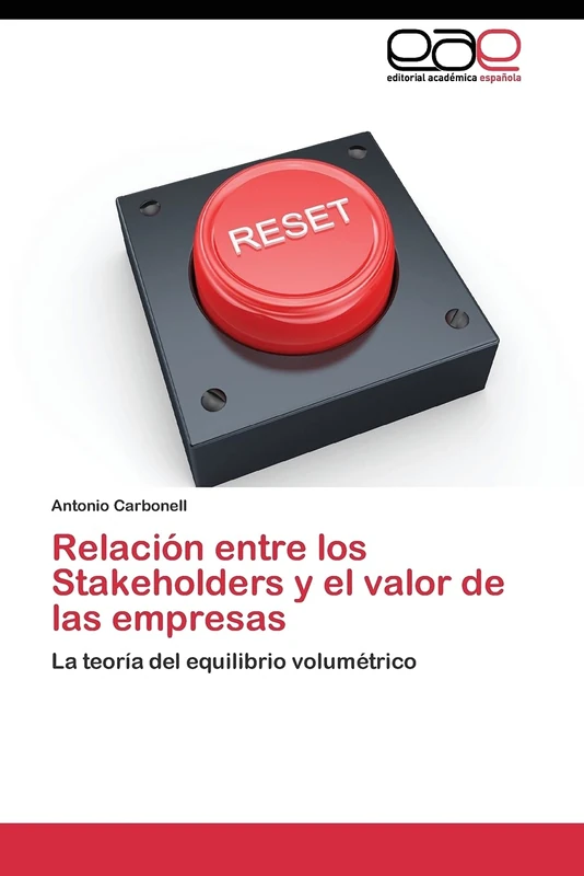 Relación entre los Stakeholders y el valor de las empresas: La teoría del equilibrio volumétrico