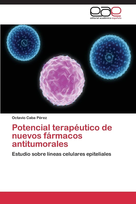 Potencial terapéutico de nuevos fármacos antitumorales: Estudio sobre líneas celulares epiteliales