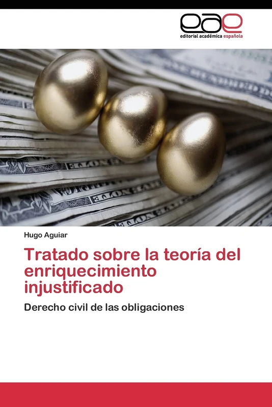 Tratado sobre la teoría del enriquecimiento injustificado: Derecho civil de las obligaciones