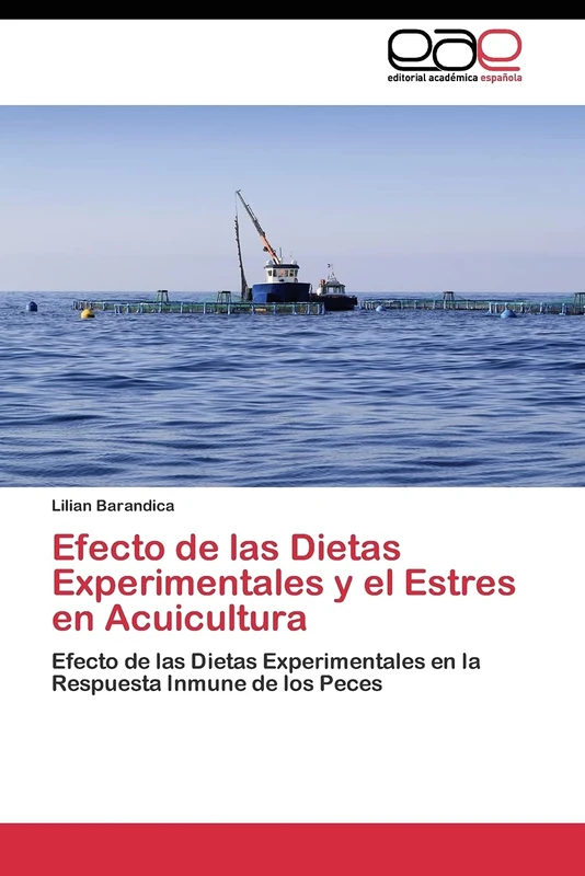 Efecto de las Dietas Experimentales y el Estres en Acuicultura: Efecto de las Dietas Experimentales en la Respuesta Inmune de los Peces
