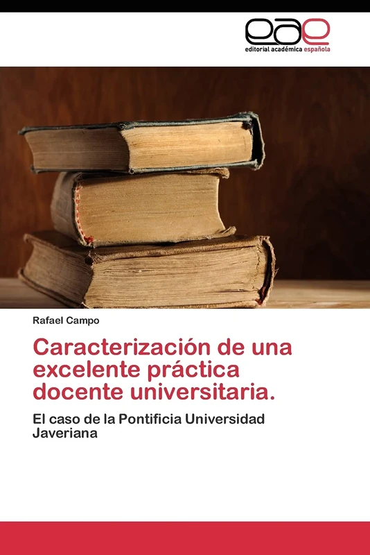 Caracterización de una excelente práctica docente universitaria.: El caso de la Pontificia Universidad Javeriana