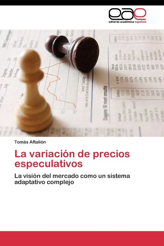 La variación de precios especulativos: La visión del mercado como un sistema adaptativo complejo