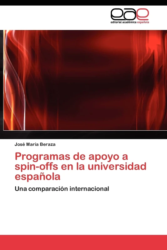 Programas de apoyo a spin-offs en la universidad española: Una comparación internacional