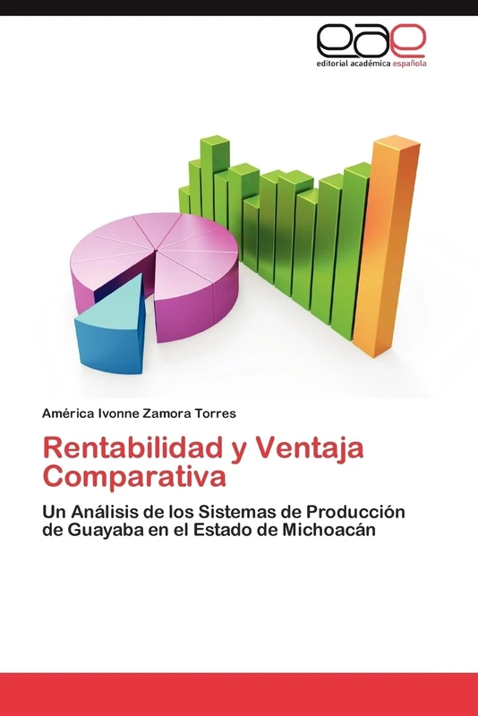 Rentabilidad y Ventaja Comparativa: Un Análisis de los Sistemas de Producción de Guayaba en el Estado de Michoacán