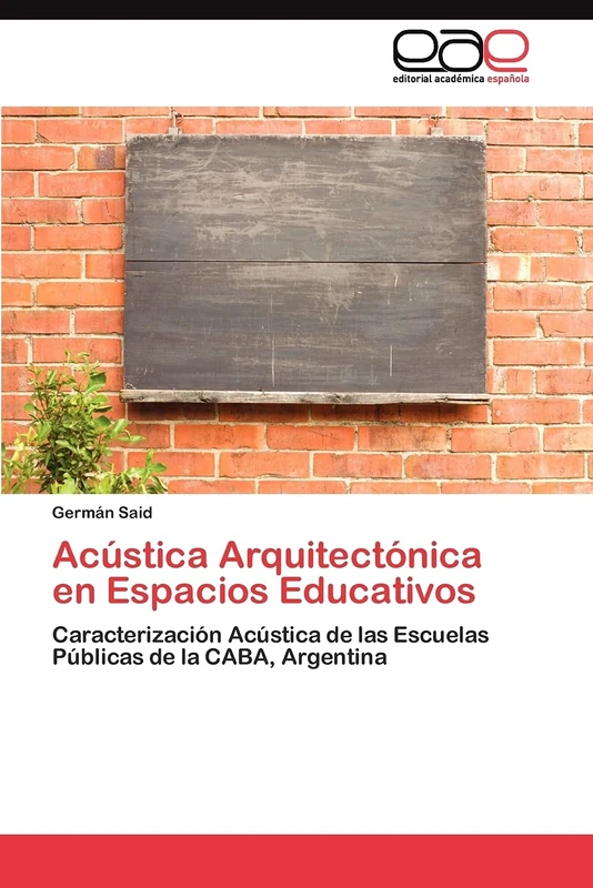 Acústica Arquitectónica en Espacios Educativos: Caracterización Acústica de las Escuelas Públicas de la CABA, Argentina