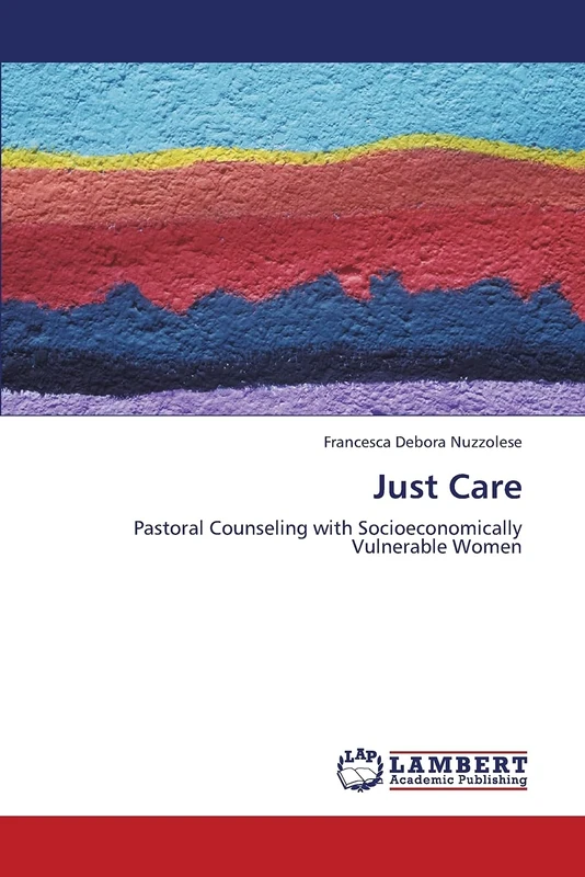 Just Care: Pastoral Counseling with Socioeconomically Vulnerable Women
