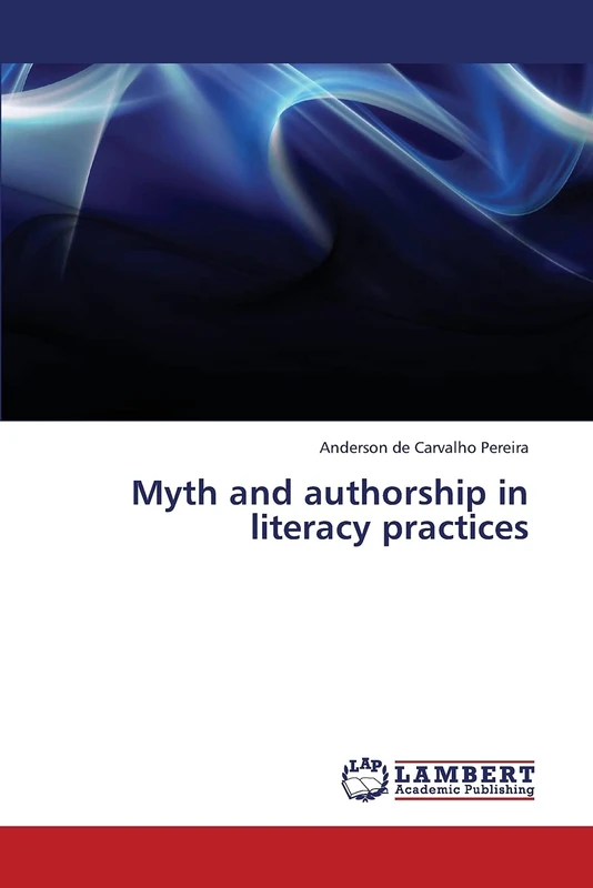 Myth and authorship in literacy practices