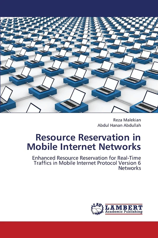 Resource Reservation in Mobile Internet Networks: Enhanced Resource Reservation for Real-Time Traffics in Mobile Internet Protocol Version 6 Networks