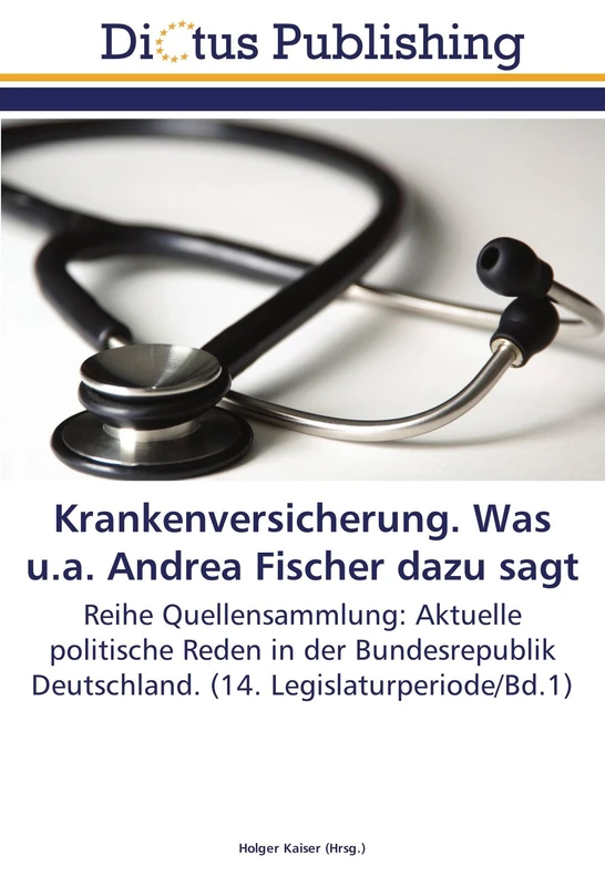 Krankenversicherung. Was u.a. Andrea Fischer dazu sagt: Reihe Quellensammlung: Aktuelle politische Reden in der Bundesrepublik Deutschland. (14. Legislaturperiode/Bd.1) - Image 1