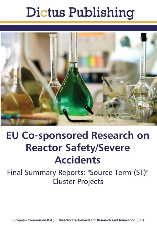 EU Co-sponsored Research on Reactor Safety/Severe Accidents: Final Summary Reports: "Source Term (ST)" Cluster Projects - Image 1