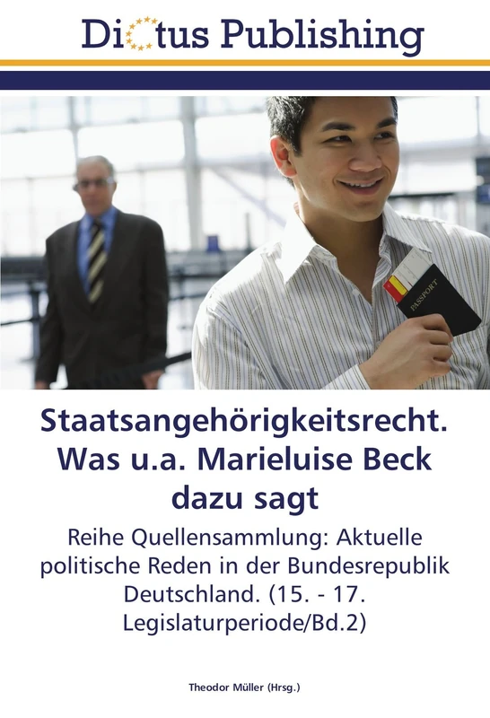 Staatsangehörigkeitsrecht. Was u.a. Marieluise Beck dazu sagt: Reihe Quellensammlung: Aktuelle politische Reden in der Bundesrepublik Deutschland. (15. - 17. Legislaturperiode/Bd.2) - Image 1