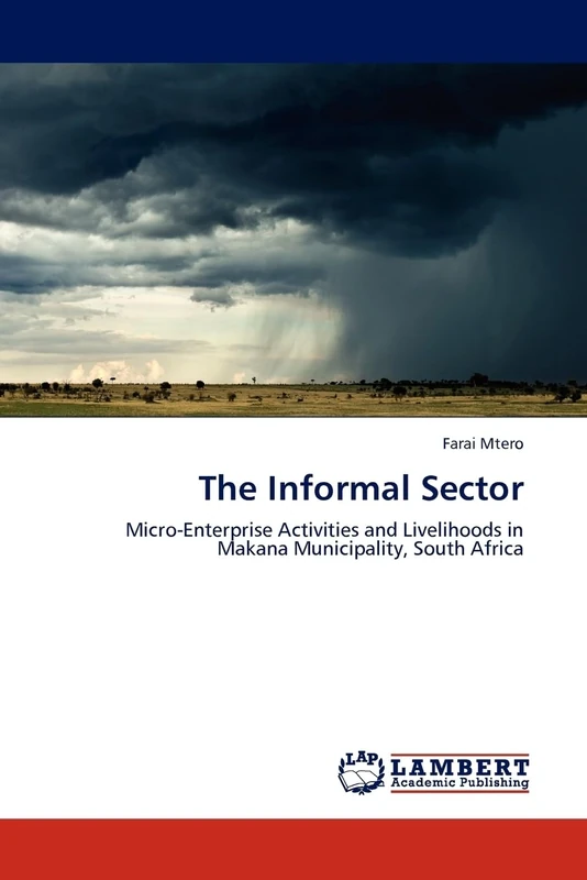 The Informal Sector: Micro-Enterprise Activities and Livelihoods in Makana Municipality, South Africa