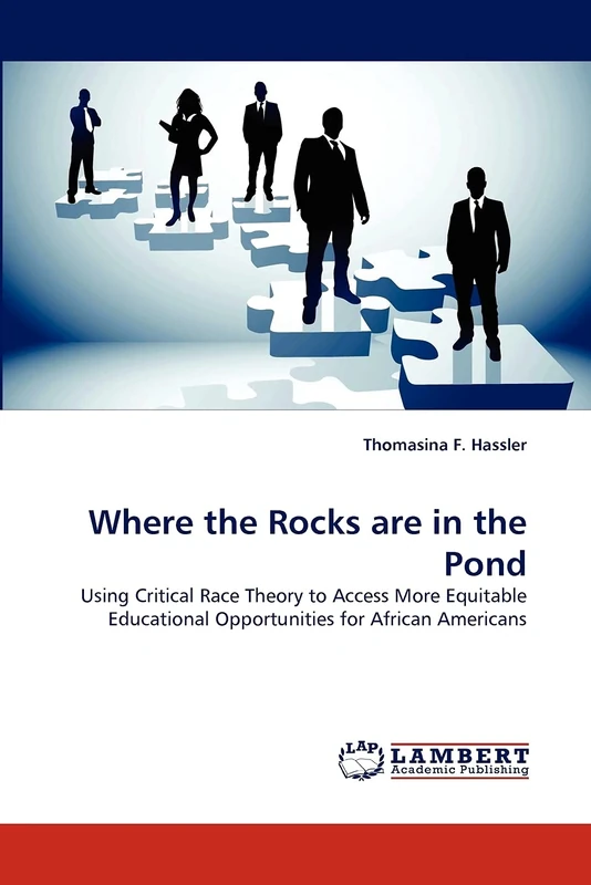 Where the Rocks are in the Pond: Using Critical Race Theory to Access More Equitable Educational Opportunities for African Americans