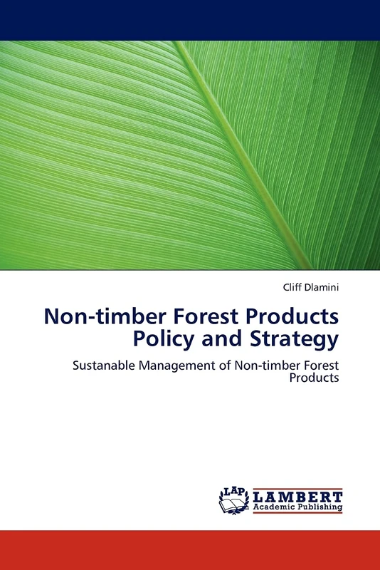 Non-timber Forest Products Policy and Strategy: Sustanable Management of Non-timber Forest Products