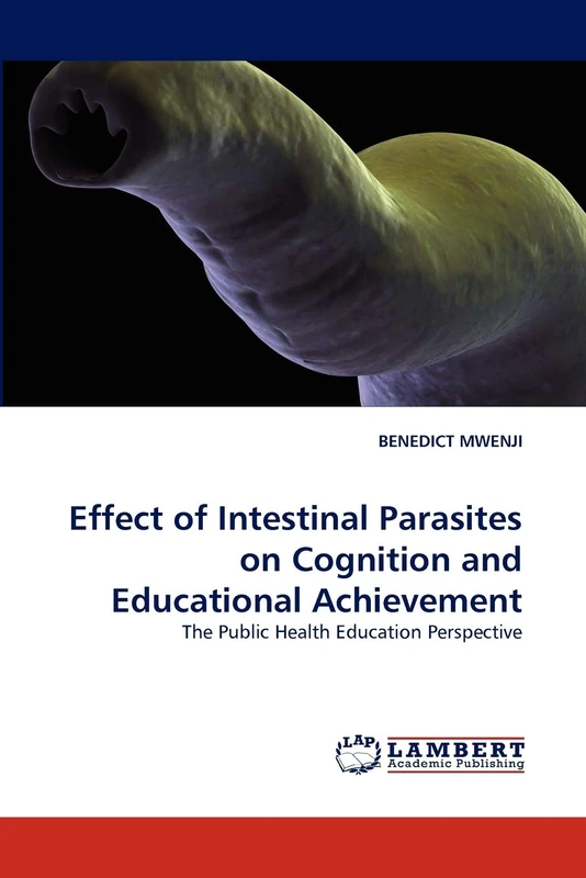 Effect of Intestinal Parasites on Cognition and Educational Achievement: The Public Health Education Perspective