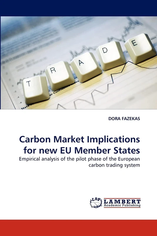 Carbon Market Implications for new EU Member States: Empirical analysis of the pilot phase of the European carbon trading system