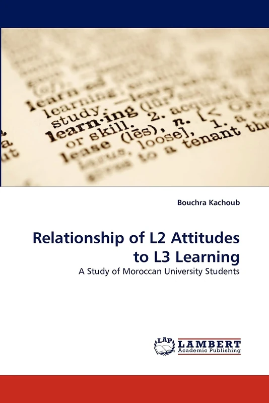 Relationship of L2 Attitudes to L3 Learning: A Study of Moroccan University Students