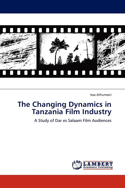 The Changing Dynamics in Tanzania Film Industry: A Study of Dar es Salaam Film Audiences