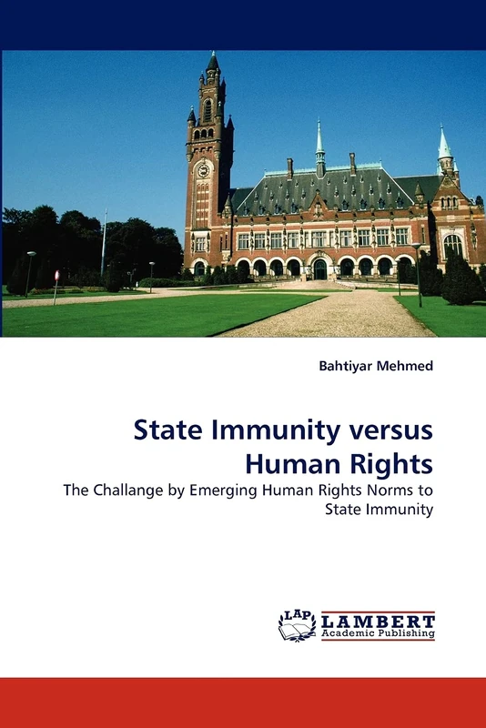State Immunity versus Human Rights: The Challange by Emerging Human Rights Norms to State Immunity