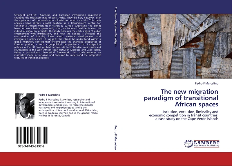 The new migration paradigm of transitional African spaces: Inclusion, exclusion, liminality and economic competition in transit countries: a case study on the Cape Verde Islands