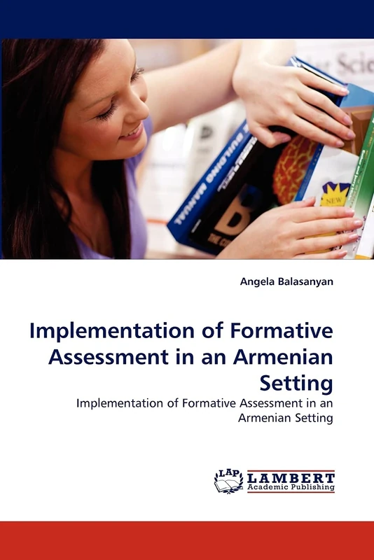 Implementation of Formative Assessment in an Armenian Setting: Implementation of Formative Assessment in an Armenian Setting